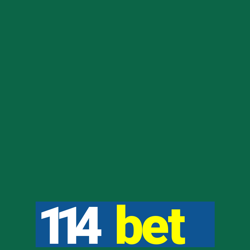 114 bet